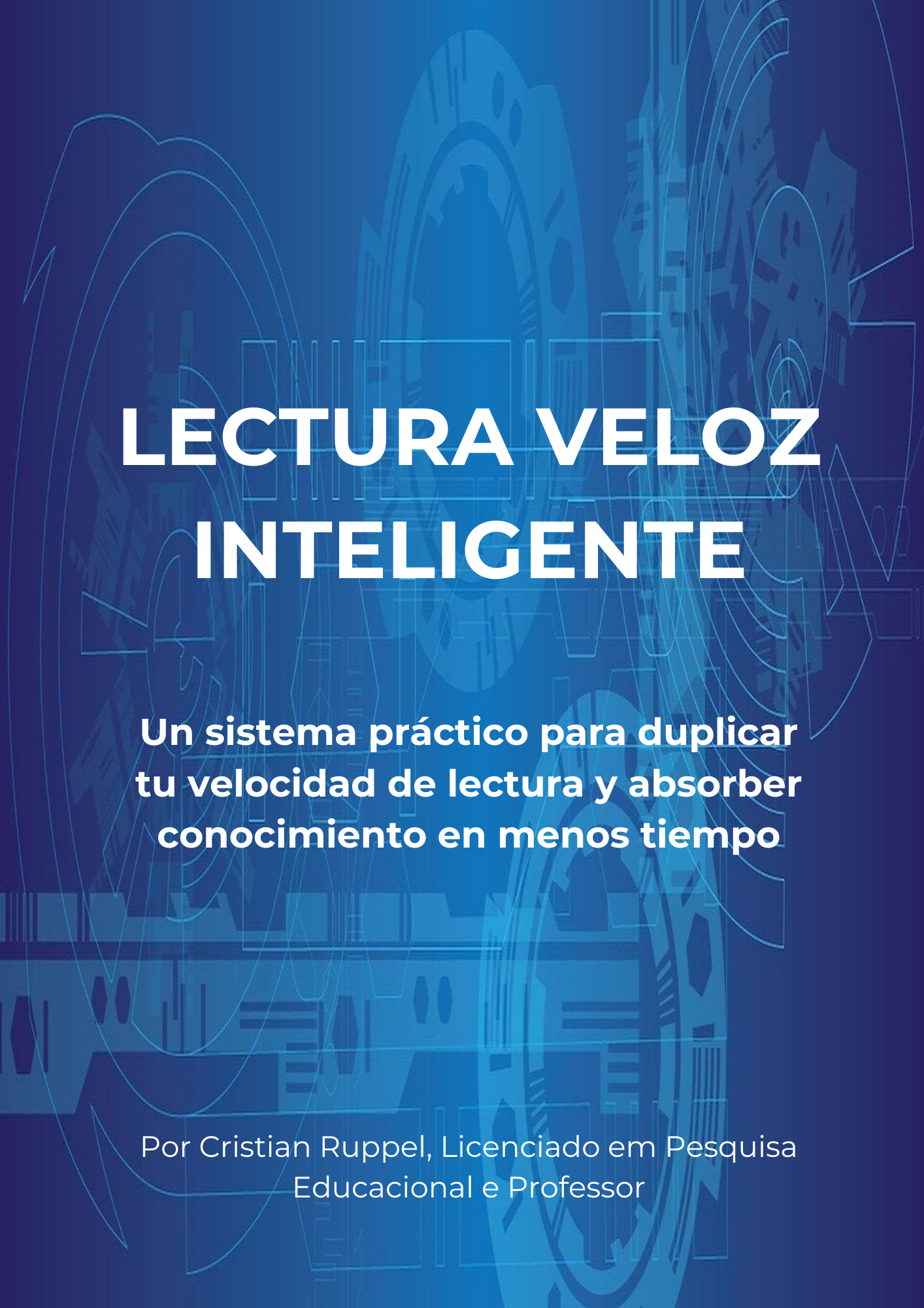 LEITURA RÁPIDA INTELIGENTE: Sistema Prático para Duplicar sua Velocidade de Leitura e Absorver Conhecimento em Menos Tempo